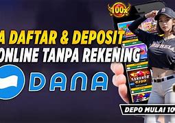 Cara Daftar Slot Online Deposit Dana Mudah 5000 Tanpa Potong